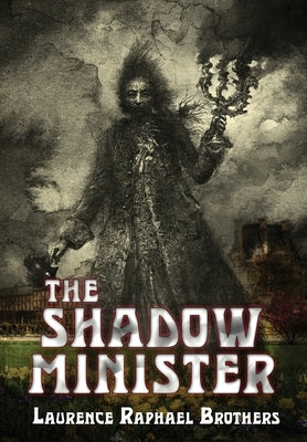 The Shadow Minister by Brothers, Laurence Raphael