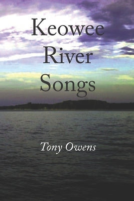 Keowee River Songs by Owens, Tony