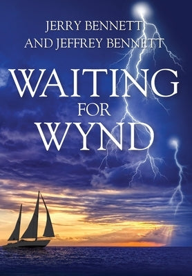 Waiting for Wynd by Bennett, Jerry