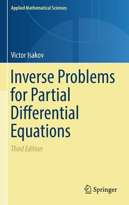 Inverse Problems for Partial Differential Equations by Isakov, Victor