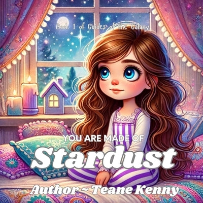 You are Made of Stardust by Kenny, Teane
