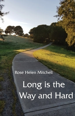 Long is the Way and Hard by Mitchell, Rose Helen