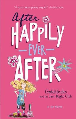 Goldilocks and the Just Right Club by Bradman, Tony