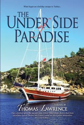 The Under Side of Paradise by Lawrence, Thomas