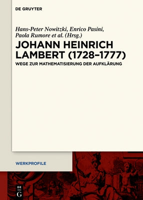 Johann Heinrich Lambert (1728-1777): Wege Zur Mathematisierung Der Aufklärung by Nowitzki, Hans-Peter