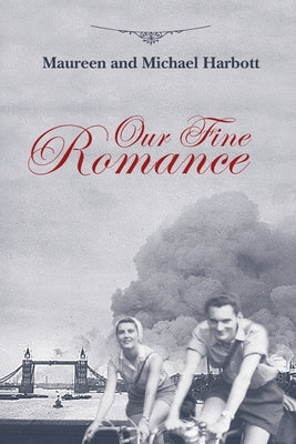 Our Fine Romance by Harbott, Michael