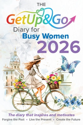 The Get Up and Go Diary for Busy Women 2026 by Team, The Get Up and Go