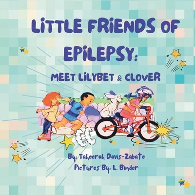 Little Friends of Epilepsy: Meet LilyBet & Clover by Binder, L.