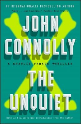 The Unquiet: A Charlie Parker Thrillervolume 6 by Connolly, John