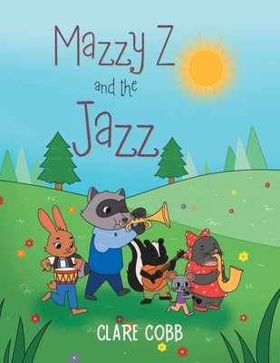 Mazzy Z and the Jazz by Cobb, Clare