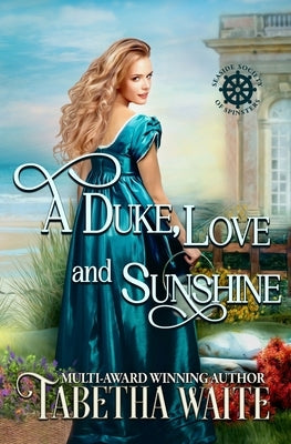 A Duke, Love & Sunshine by Waite, Tabetha
