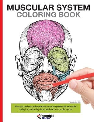 Muscular System Coloring Book: With colored illustrations like what you see on the back page by Books, Pamphlet