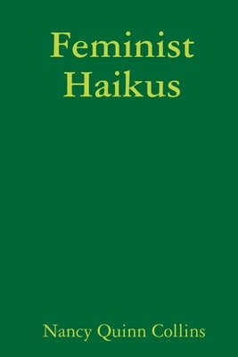 Feminist Haikus by Quinn Collins, Nancy