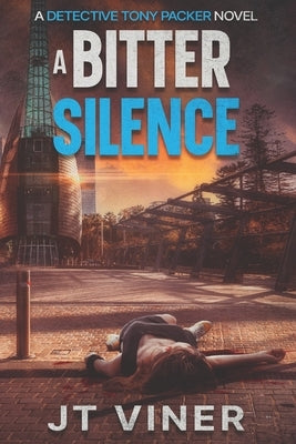 A Bitter Silence: An Australian Crime Thriller by Viner, Jt