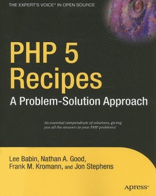 PHP 5 Recipes: A Problem-Solution Approach by Kromann, Frank M.