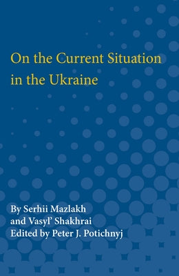 On the Current Situation in the Ukraine by Mazlakh, Serhii