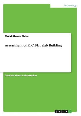 Assessment of R. C. Flat Slab Building by Rizwan Bhina, Mohd