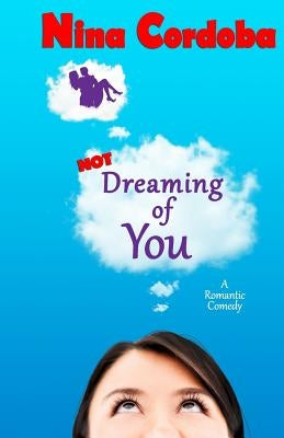 Not Dreaming of You by Cordoba, Nina