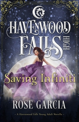 Saving Infiniti: A Havenwood Falls High Novella by Cook, Kristie