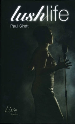 Lush Life by Sirett, Paul
