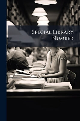 Special Library Number by Anonymous
