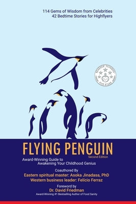 Flying Penguin Second Edition: Award-Winning Guide to Awakening Your Childhood Genius by Jinadasa, Asoka