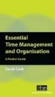 Essential Time Management and Organisation: A Pocket Guide by It Governance