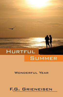 Hurtful Summer: Wonderful Year by Grieneisen, F. G.