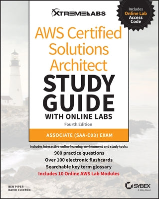 Aws Certified Solutions Architect Study Guide with Online Labs: Associate Saa-C03 Exam by Piper, Ben