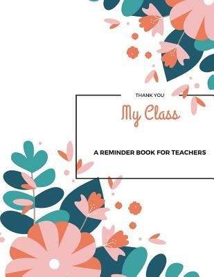 My class: A memory book for teachers I Farewell gift for teachers of pupils I Thank you for teachers I Individual gift for teach by Book, Teacher