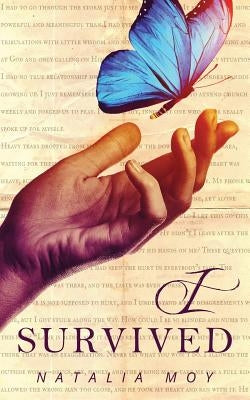 I survived.... No longer will I live in silence. by Moy, Natalia