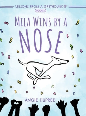 Mila Wins by a Nose by Dupree, Angie