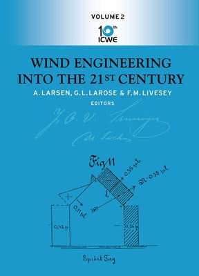 Wind Engineering Into the 21st Century by Larsen, A.