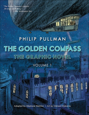 The Golden Compass Graphic Novel, Volume 1 by Pullman, Philip