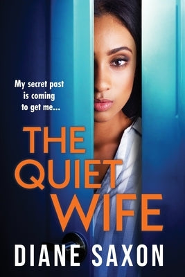 The Quiet Wife by Saxon, Diane