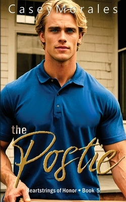 The Postie: An mm romantic comedy by Morales, Casey