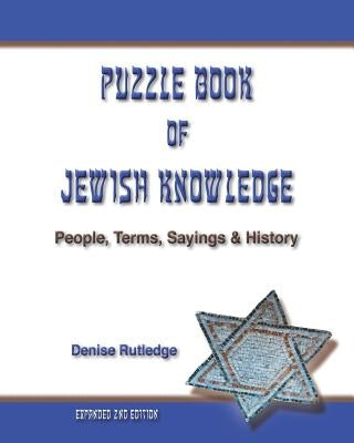 Puzzle Book of Jewish Knowledge: People, Terms, Sayings & History by Rutledge, Denise