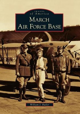 March Air Force Base by Butler, William J.