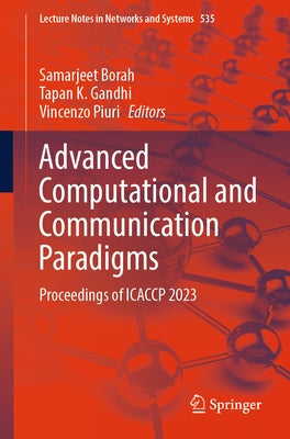 Advanced Computational and Communication Paradigms: Proceedings of Icaccp 2023 by Borah, Samarjeet