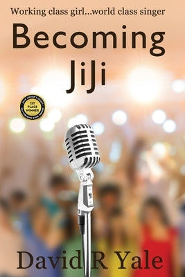 Becoming JiJi: A Feminist Literary Coming-of-Age Novel by Yale, David R.
