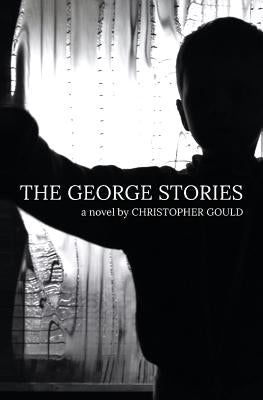 The George Stories by Gould, Christopher