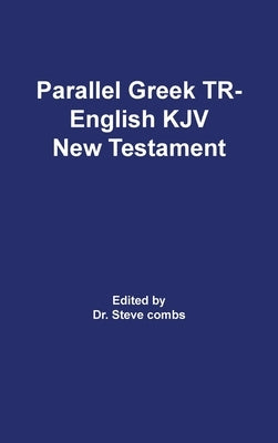 Parallel Greek Received Text and King James Version The New Testament by Scrivener, Frederick H. a.
