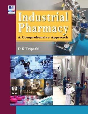 Industrial Pharmacy: A Comprehensive Approach by Tripathi, Dulal Krishna