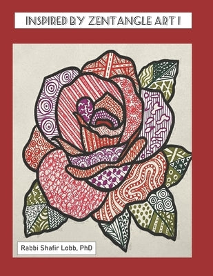 Inspired by Zentangle Art 1 by Lobb, Rabbi Shafir
