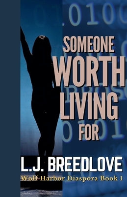 Someone Worth Living For by Breedlove, L. J.