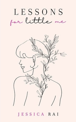 Lessons for Little Me by Rai, Jessica