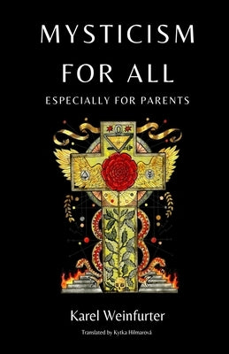 Mysticism for All: Especially for Parents by Hilmarova, Kytka
