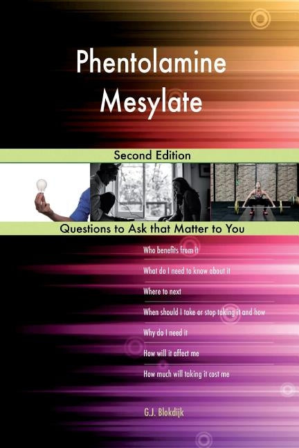 Phentolamine Mesylate; Second Edition by Blokdijk, G. J.