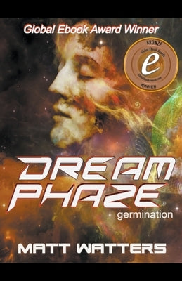 Dream Phaze - Germination by Watters, Matt