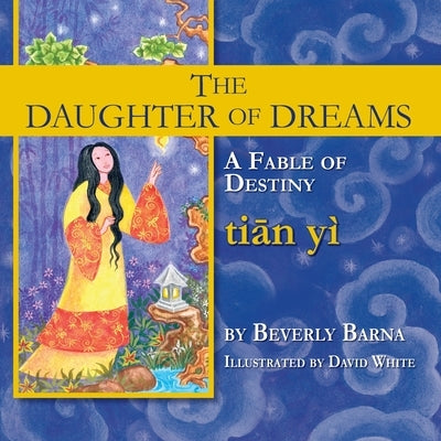 The Daughter of Dreams, A Fable of Destiny by Barna, Beverly